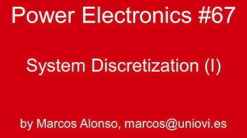 PE #67: System Discretization (I)