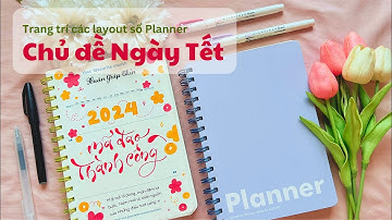 [Calli & Bujo] Đưa sắc Tết vào các layout sổ Planner