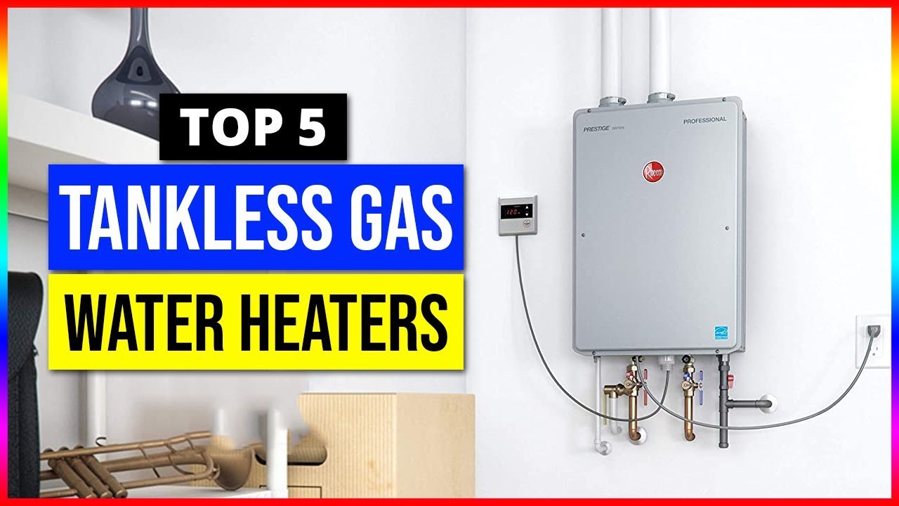 Best Tankless Gas Water Heaters Review 2023 - Top 5 Water Heaters Picks -  YouTube