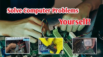 Top Computer Problems and How to solve them on your Own ? Basic Troubleshooting Steps 2024