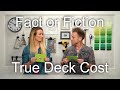 Fact or Fiction: The True Cost of Building a Deck - The Trexperts Fact or Fiction: The True Cost of Building a Deck - The Trexperts