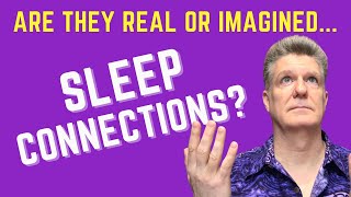 Sleep Connections With Deceased Loved Ones? Real Or Just Dreams?