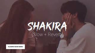 Shakira| SLOWED REVERB  SLOWED HAVE SONG  TikTok viral song SLOWED 🎧use headphone #newtiktoktrending