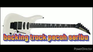 BACKING TRACK PECAH SERIBU