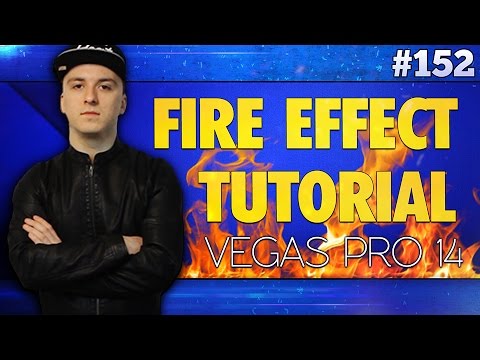 Vegas Pro 14: How To Make A Fire Effect - Tutorial #152
