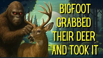 Bigfoot Took Their Deer