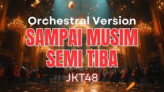 Sdanai Musim Semi Tiba  Jkt48 orchestral Version  Haru Ga Kuru Made  48 Group Orchestra 