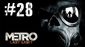 Metro Last Light Gameplay Walkthrough - Part 28 Polis [PC] (HD)