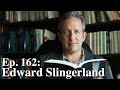 ESPN&#39;s Whiskey Neat Ep. 162 Edward Slingerland and Drunk