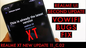 Realme XT 11_C.02 Update | New Features  Bugs Fix | Realme UI Android 10 | VoWiFi Update