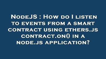 NodeJS : How do I listen to events from a smart contract using ethers.js contract.on() in a node.js