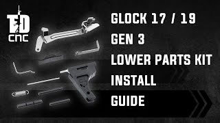 Tyrant Designs Glock 17/19 Gen 3 Lower Parts Kit Install Guide