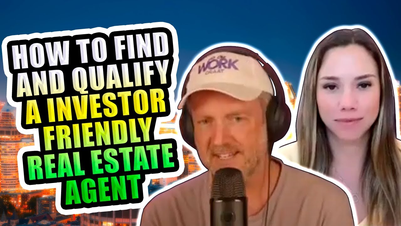 How to Find and Qualify a Investor Friendly Real Estate Agent YouTube