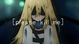 please kill me (Angels of Death)