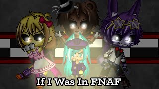 If I Was In Five Night's At Freddy's || VERY late Halloween special ||  Gacha Club ||    ||