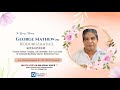 Funeral service live telecast george mathew koduruzhathil house keekozhoor