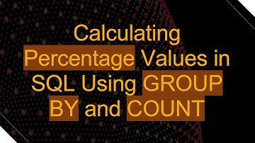 Calculating Percentage Values in SQL Using GROUP BY and COUNT