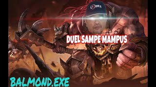 BALMOND.EXE || DUEL SAMPE MAMPUS