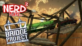 Nerd³ Plays... Bridge Project