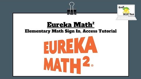 Access Sign in to Eureka Math Squared BCSC Elementary Tutorial
