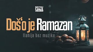 DOŠ'O JE RAMAZAN (Ilahija bez muzike) ᴴᴰ┇Poziv na pravi put