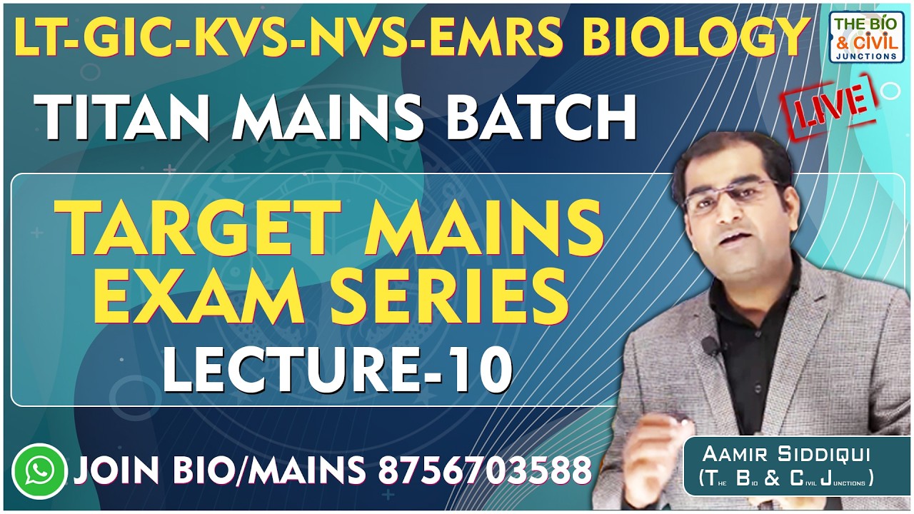 #LT_GIC_KVS_NVS_EMRS_BIOLOGY || TARGET MAINS EXAM SERIES LEC-10 || AamirSiddiqui || THE BIO JUNCTION