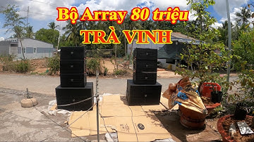 Bàn giao cấu hình loa Array TKT Sound 80 triệu về Trà Vinh | 0902.687898 | Nhạc Việt Media |