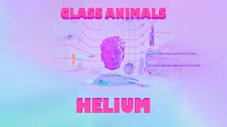 Glass Animals - Helium (1 Hour Loop)