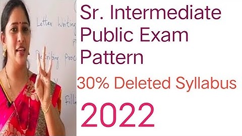 Sr Intermediate English Public Exam Pattern 2022 with 30% deleted syllabus..