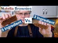 Nutella Brownies 3 Ingredient Vs. 5 Ingredient Which Is BEST?