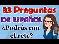 Español 33 Preguntas || ¿Cuántas podrás responder? . || Cultura General || [Quiz] [Trivia] [Test]