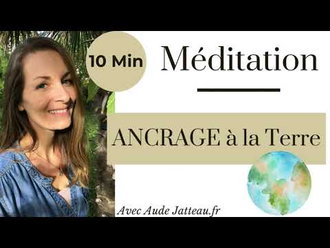 Méditation Ancrage Terre Et Ciel - 10 Min