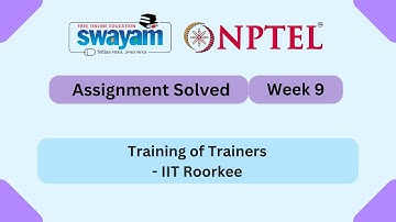 Training of Trainers Week 9 || NPTEL ANSWERS || MYSWAYAM #nptel2025 #nptel #myswayam
