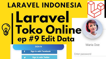 MEMBUAT TOKO ONLINE DENGAN LARAVEL 6 CRUD TUTORIAL EP #9 EDIT DATA DARI DATABASE