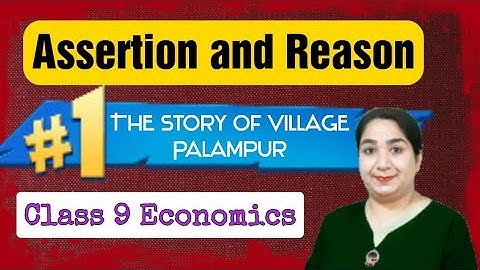 Assertion and Reason questions of The story of village Palampur (Term I )Class 9 chapter 1 Economics