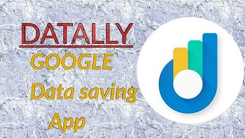 GOOGLE DATALLY(DATA SAVING APP)... 🔥Full review🔥