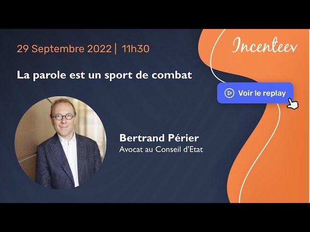 La parole est un sport de combat - Bertrand Périer 