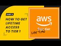 How to get LIFETIME Tier 1 Access in AWS [2021]