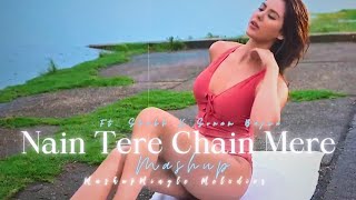 Nain Tere Chain Mere Mashup | Ft. Sonam Bajwa X Shubh | MashupMingle Melodies
