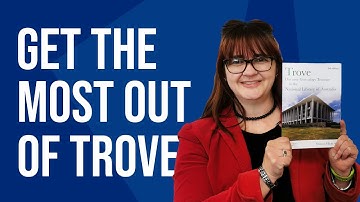 Trove: Discover Genealogy Treasure in the National Library of Australia