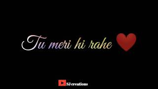 Main tera hi rahoon .by gajendra varma black screen status ..
