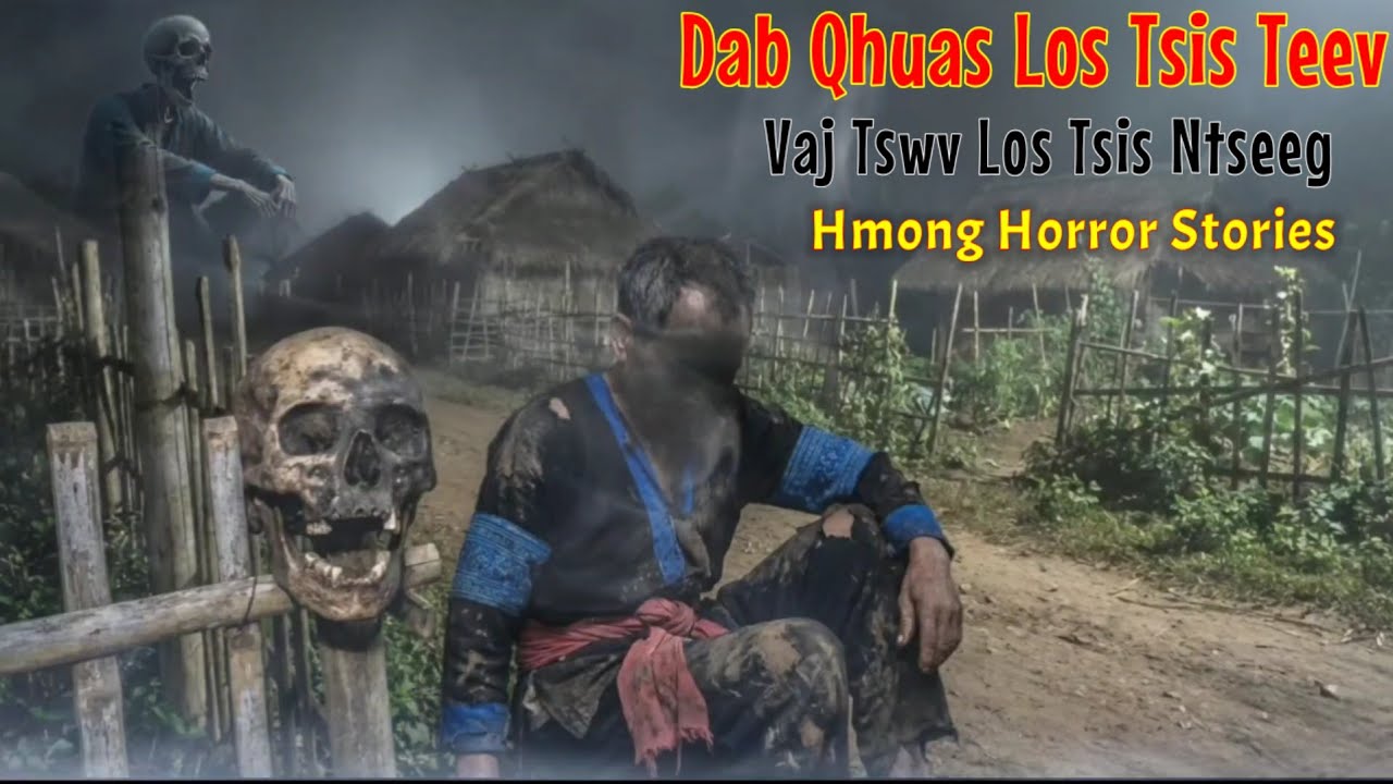 Hmong Horror​ Stories​ - Dab Qhua Los Tsis Teev, Vaj Tswv Los Tsis Ntseeg 03-02-2026