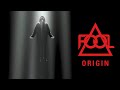 F.O.O.L - Origin (Official Audio)