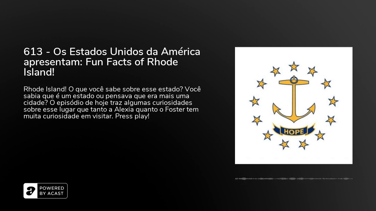 613 - Os Estados Unidos da América apresentam: Fun Facts of Rhode Island!