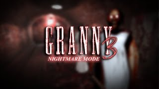 Granny 3 | (Nightmare, Extreme Mode)