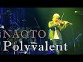 NAOTO - Polyvalent（NAOTO LIVE TOUR 2019 “Polyvalent” ver.)