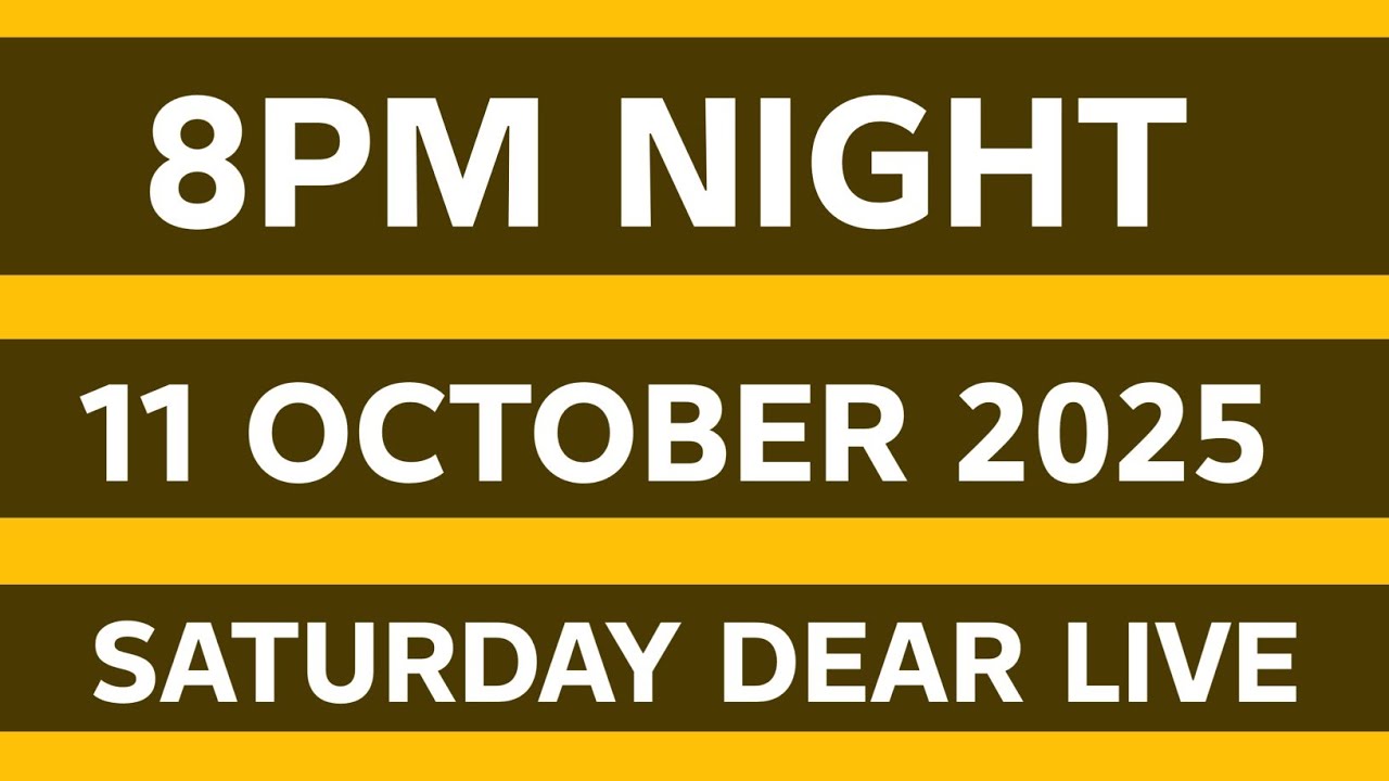 Saturday October 8PM NIGHT 11 OCTOBER 2025 SATURDAY DEAR LOTTERY SAMBAD LIVE - YouTube