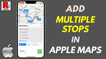 How to Add Multiple Stops in Apple Maps with iOS 16