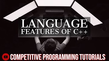 Competitive Programming Tutorials || Part 1: Language Features of C++ || Animated Way