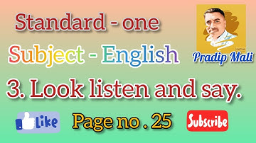standard one | English | 3. Look listen and say | page no 25.